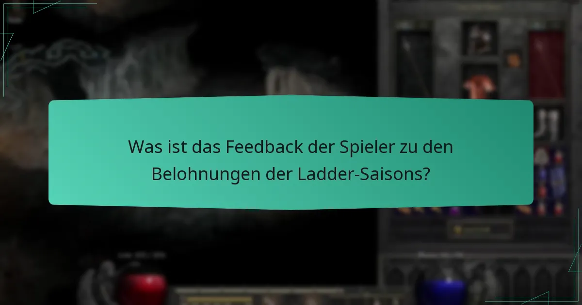 Was ist das Feedback der Spieler zu den Belohnungen der Ladder-Saisons?