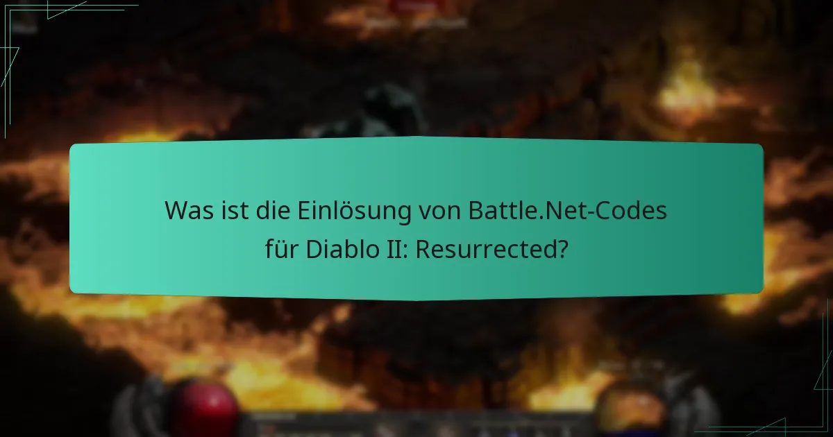 Wie löse ich Codes auf Battle.Net für Diablo II: Resurrected ein?