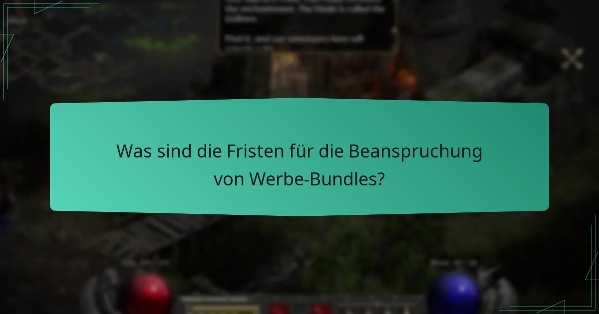 Was sind die Fristen für die Beanspruchung von Werbe-Bundles?