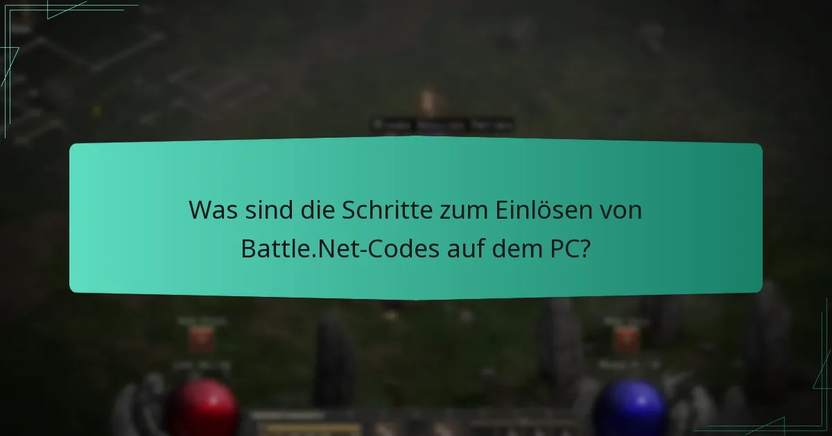 Was ist der Prozess zum Einlösen von Battle.Net-Codes auf mobilen Geräten?
