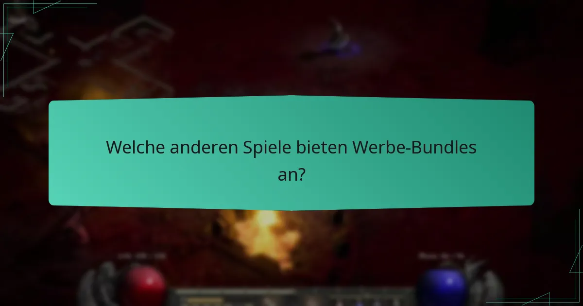 Welche anderen Spiele bieten Werbe-Bundles an?