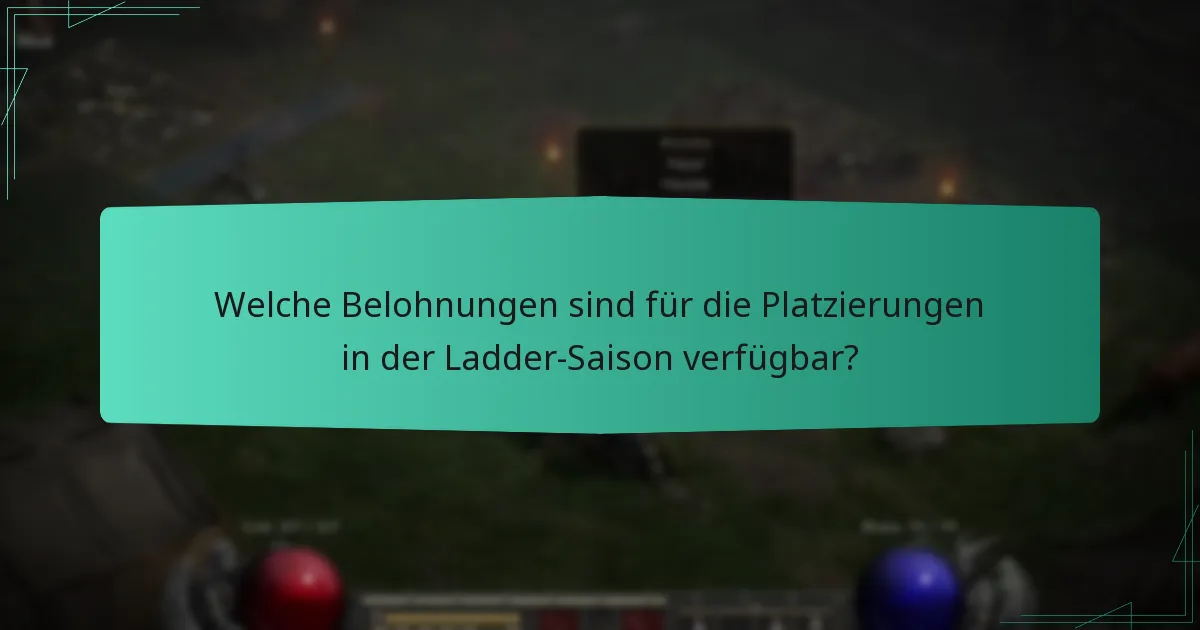Welche Belohnungen sind für die Platzierungen in der Ladder-Saison verfügbar?