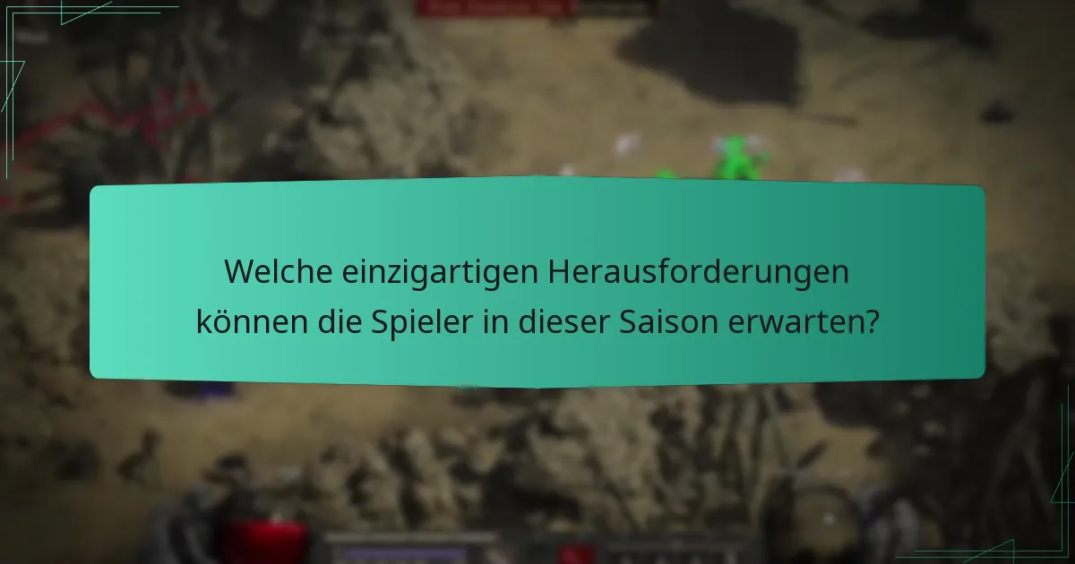 Welche einzigartigen Herausforderungen können die Spieler in dieser Saison erwarten?