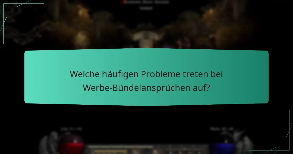 Wie kann ich Probleme mit Werbe-Bündelansprüchen beheben?
