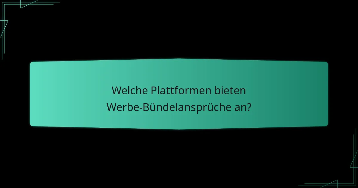 Wie man einen Werbe-Bündelanspruch einreicht?