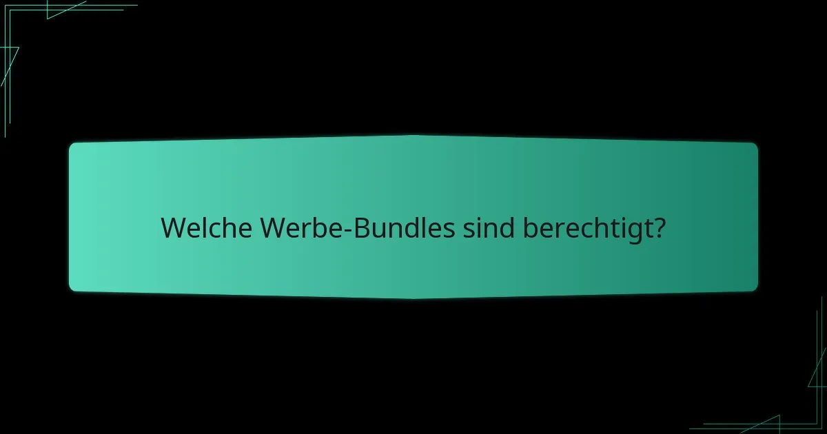 Was sind die häufigsten Fragen zu Werbe-Bundle-Ansprüchen?
