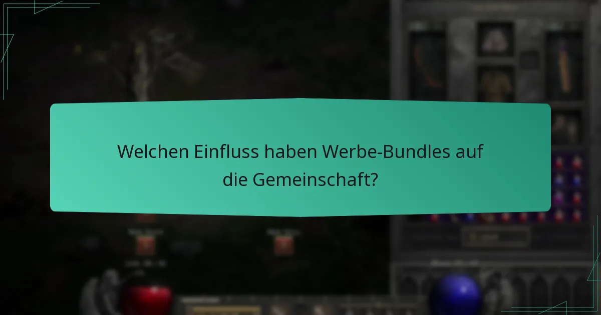 Welchen Einfluss haben Werbe-Bundles auf die Gemeinschaft?