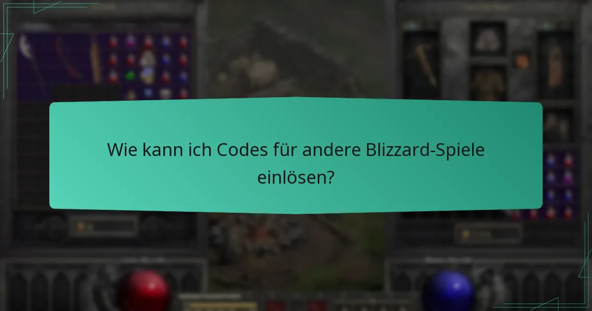 Wie kann ich Codes für andere Blizzard-Spiele einlösen?
