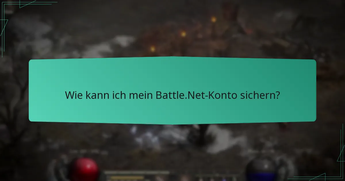 Wie kann ich mein Battle.Net-Konto sichern?