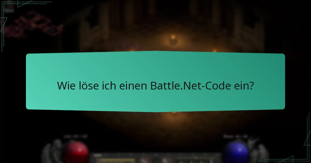 Wie löse ich einen Battle.Net-Code ein?