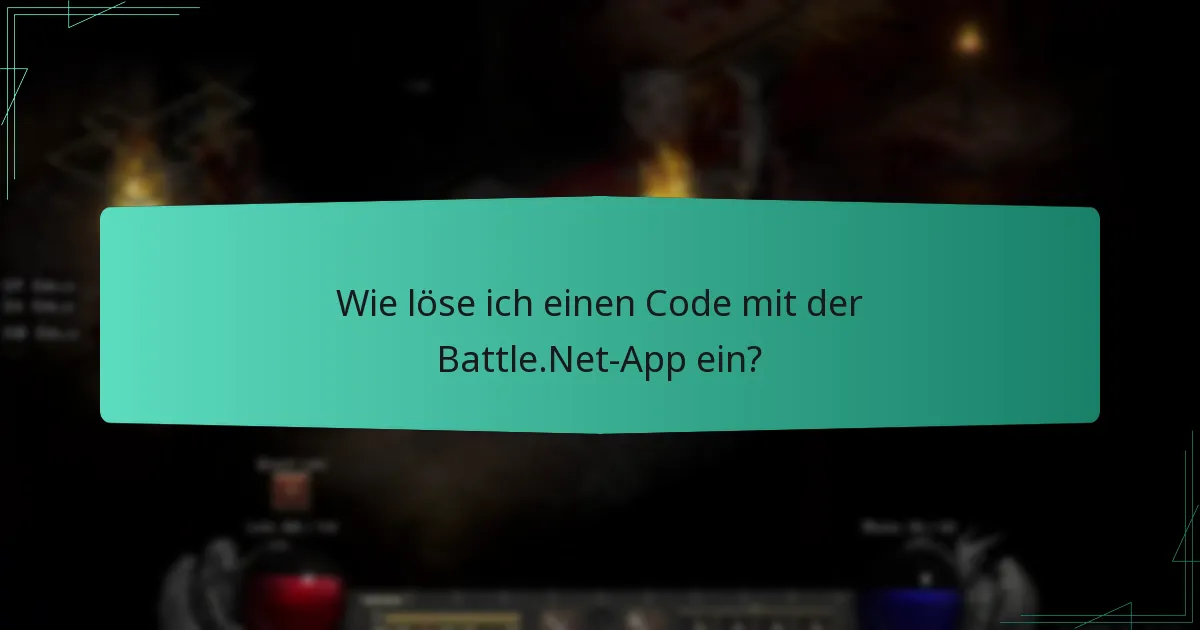 Welche Methode ist am besten zur Einlösung von Battle.Net-Codes?