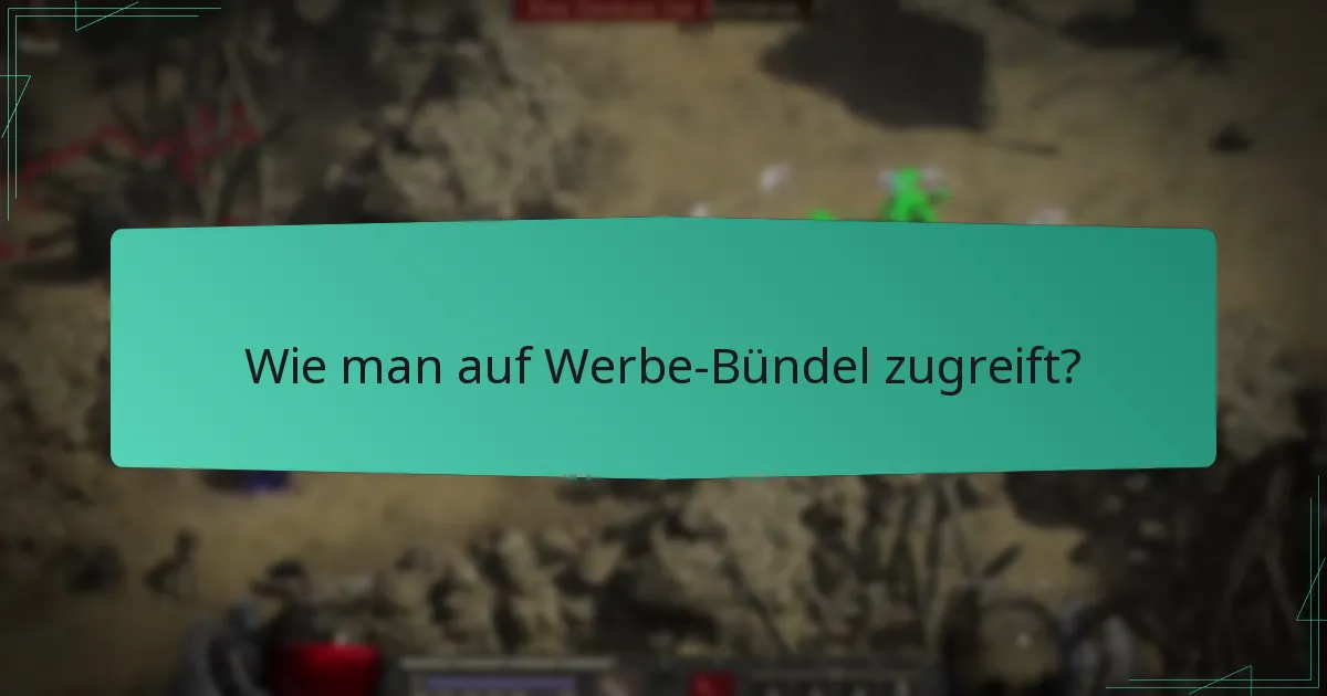 Wie man auf Werbe-Bündel zugreift?
