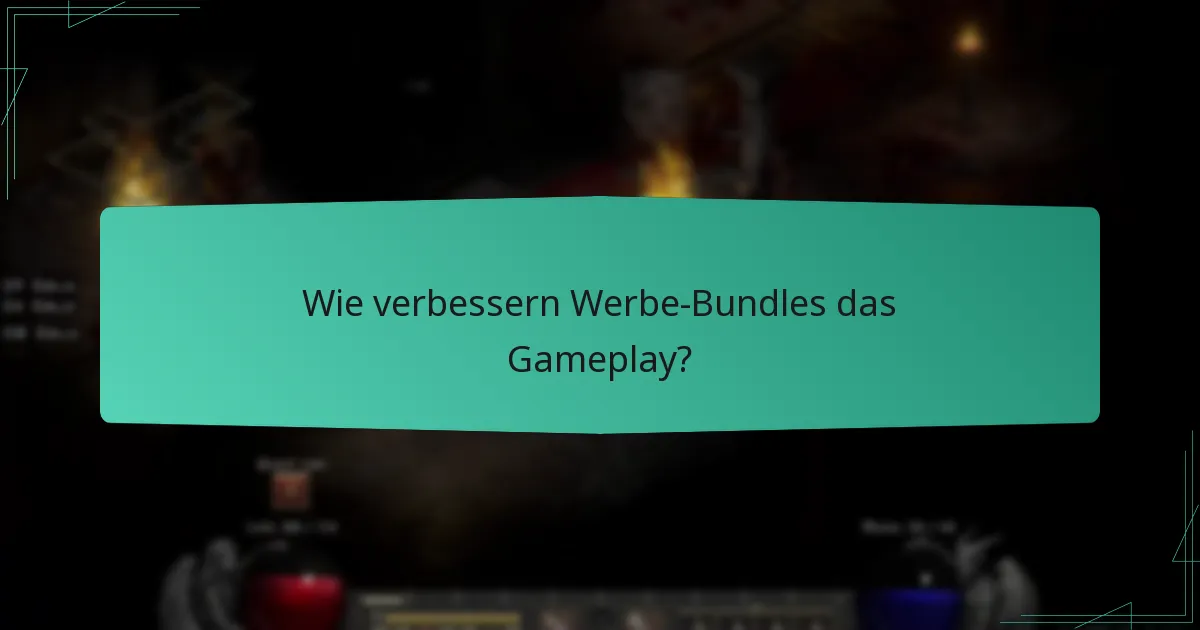 Wie verbessern Werbe-Bundles das Gameplay?
