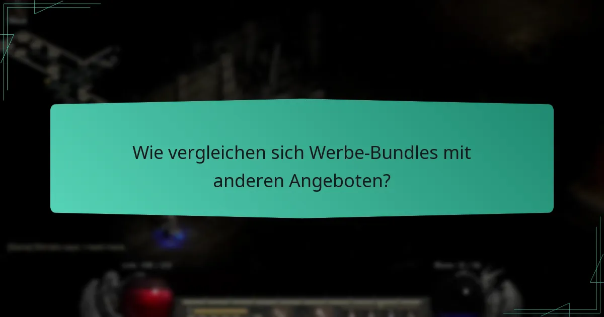 Wie vergleichen sich Werbe-Bundles mit anderen Angeboten?